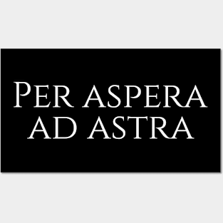 Latin quote - Per aspera ad astra - through hardships to the stars Posters and Art